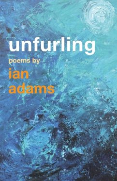 Unfurling - Adams, Ian