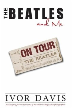 The Beatles and Me on Tour - Davis, Ivor