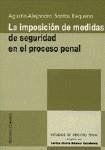 La imposición de medidas de seguridad en el proceso penal - Santos Requena, Agustín-Alejandro