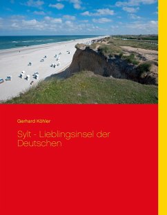 Sylt - Lieblingsinsel der Deutschen - Köhler, Gerhard