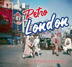 Retro London: The Way We Were - Gosling, Lucinda