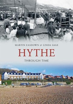 Hythe Through Time - Easdown, Martin; Sage, Linda