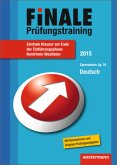 Zentrale Klausur am Ende der Einführungsphase Nordrhein-Westfalen, Gymnasium Jg. 10 Deutsch / Finale Prüfungstraining 2015