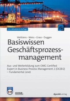 Basiswissen Geschäftsprozessmanagement - Weilkiens, Tim;Weiß, Christian;Grass, Andrea