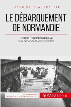 Le débarquement de Normandie - Mélanie Mettra