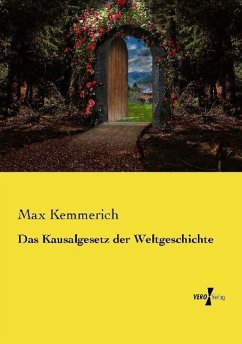 Das Kausalgesetz der Weltgeschichte - Kemmerich, Max