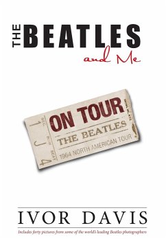 The Beatles and Me on Tour - Davis, Ivor