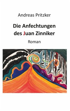 Die Anfechtungen des Juan Zinniker - Pritzker, Andreas