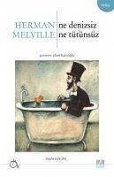 Ne Denizsiz Ne Tütünsüz - Melville, Herman