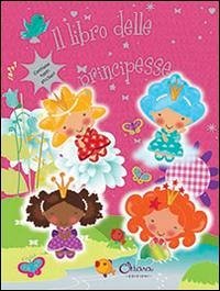 Il libro delle principesse. Con adesivi Cover Il libro delle principesse. Con adesivi