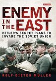 Enemy in the East: Hitler's Secret Plans to Invade the Soviet Union