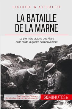 La bataille de la Marne - Pierre-Luc Plasman; 50minutes
