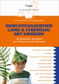 Berchtesgadener Land & Chiemgau mit Kindern