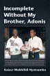 Incomplete Without My Brother, Adonis - Bild 1