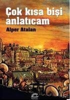 Cok Kisa Bisi Anlaticam - Atalan, Alper