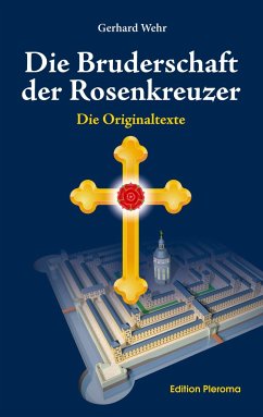 Die Bruderschaft der Rosenkreuzer - Wehr, Gerhard