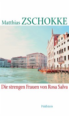 Die strengen Frauen von Rosa Salva (eBook, PDF) - Zschokke, Matthias