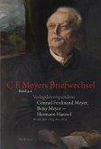 Verlagskorrespondenz: Conrad Ferdinand Meyer, Betsy Meyer - Hermann Haessel mit zugehörigen Briefwechseln und Verlagsdokumenten (eBook, PDF)