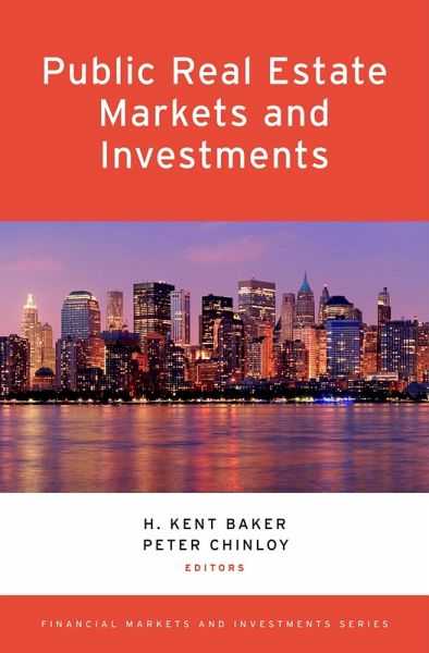 Public Real Estate Markets and Investments (eBook, PDF) Public Real Estate Markets and Investments (eBook, PDF)