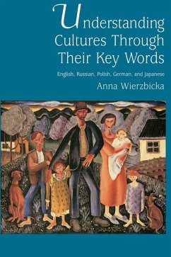 Understanding Cultures through Their Key Words (eBook, ePUB) - Wierzbicka, Anna