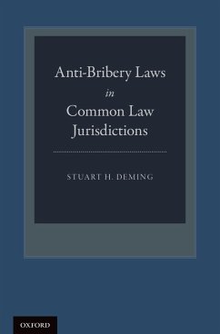 Anti-Bribery Laws in Common Law Jurisdictions (eBook, PDF) - Deming, Stuart H.