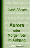 Aurora oder Morgenröte im Aufgang (eBook, ePUB)