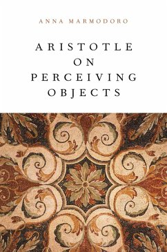 Aristotle on Perceiving Objects (eBook, PDF) - Marmodoro, Anna