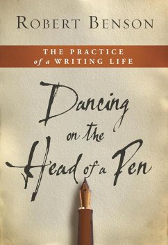 Dancing on the Head of a Pen (eBook, ePUB) - Benson, Robert