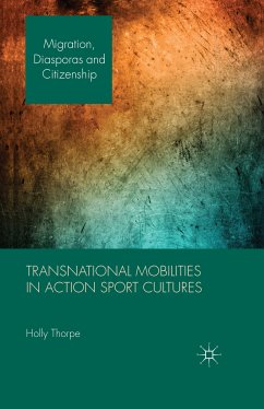 Transnational Mobilities in Action Sport Cultures (eBook, PDF) - Thorpe, H.