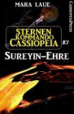 Sternenkommando Cassiopeia 7: Sureyin-Ehre (eBook, ePUB)