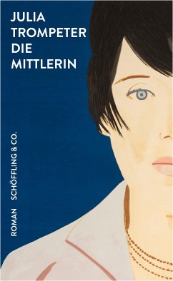 Die Mittlerin (eBook, ePUB) - Trompeter, Julia