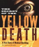 The Secret of the Yellow Death (eBook, ePUB)