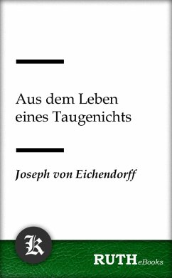 Aus dem Leben eines Taugenichts (eBook, ePUB) - Eichendorff, Josef von
