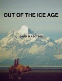 Out of The Ice Age (eBook, ePUB)