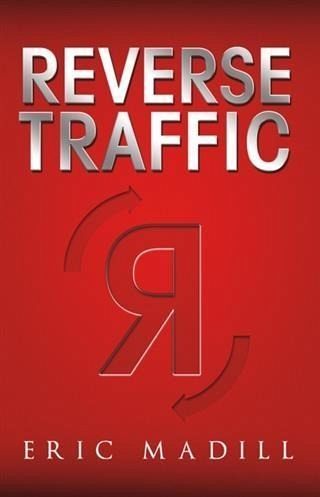 Reverse Traffic (eBook, ePUB) Reverse Traffic (eBook, ePUB)