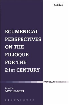 Ecumenical Perspectives on the Filioque for the 21st Century (eBook, ePUB)