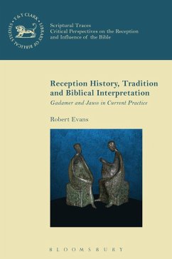 Reception History, Tradition and Biblical Interpretation (eBook, PDF) - Evans, Robert