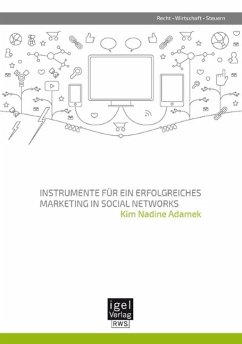 Instrumente für ein erfolgreiches Marketing in Social Networks - Adamek, Kim Nadine