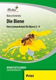 Die Biene. Grundschule, Sachunterricht, Klasse 3-4 Die Biene. Grundschule, Sachunterricht, Klasse 3-4