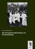 Die chirurgische Behandlung von Hirnkrankheiten Die chirurgische Behandlung von Hirnkrankheiten