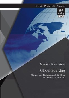 Global Sourcing: Chancen- und Risikopotenziale für kleine und mittlere Unternehmen - Diederichs, Markus