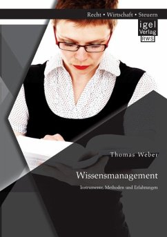 Wissensmanagement: Instrumente, Methoden und Erfahrungen - Weber, Thomas