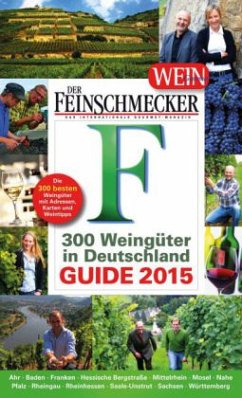 Der Feinschmecker Guide 300 Weingüter in Deutschland 2015