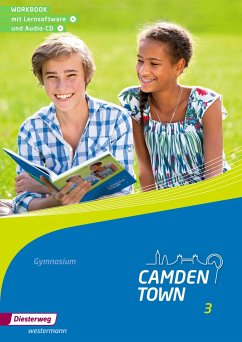 Camden Town 3. Workbook- mit Lernsoftware und Audio-CD. Allgemeine Ausgabe. Gymnasien
