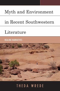 Myth and Environment in Recent Southwestern Literature (eBook, ePUB) - Wrede, Theda