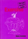 Exercise: The Lazy Person's Guide! (eBook, ePUB)