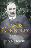 James Connolly, A Full Life (eBook, ePUB)