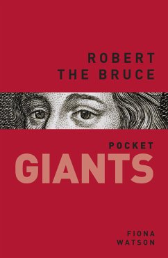 Robert the Bruce: pocket GIANTS (eBook, ePUB) - Watson, Fiona