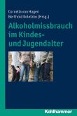 Alkoholmissbrauch im Kindes- und Jugendalter (eBook, PDF)