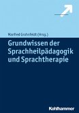 Grundwissen der Sprachheilpädagogik und Sprachtherapie (eBook, PDF)